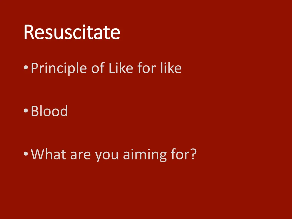 resuscitate resuscitate