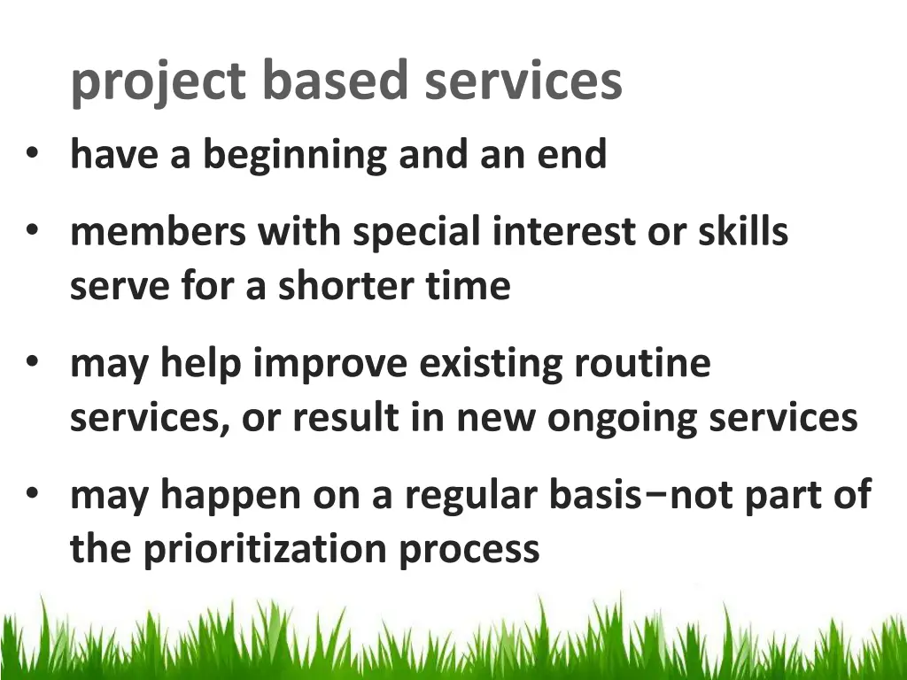 project based services have a beginning and an end