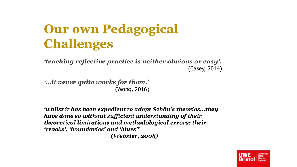 our own pedagogical challenges