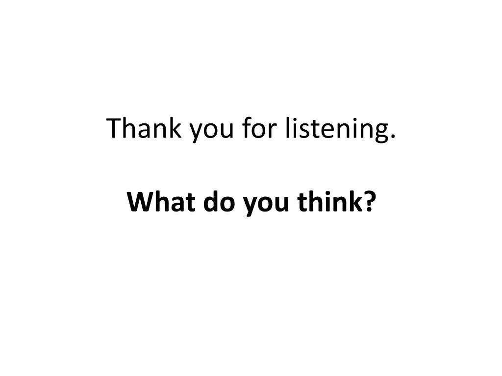 thank you for listening