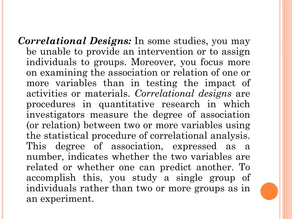 correlational designs in some studies