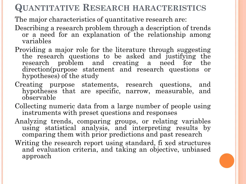 q uantitative r esearch haracteristics the major