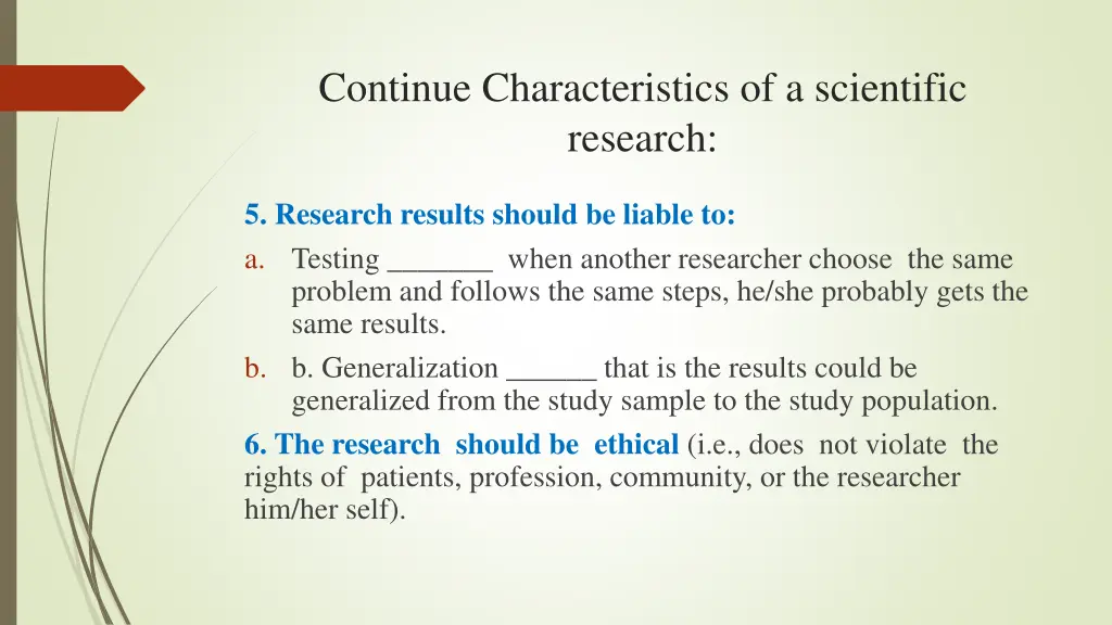 continue characteristics of a scientific research