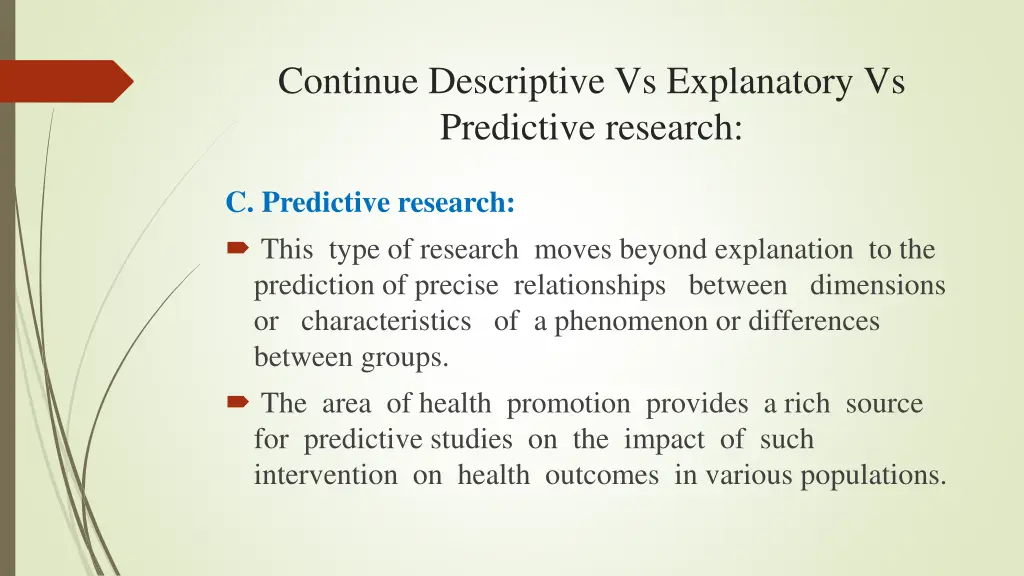 continue descriptive vs explanatory vs predictive 1