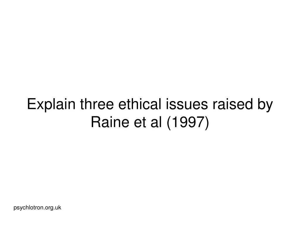 explain three ethical issues raised by raine