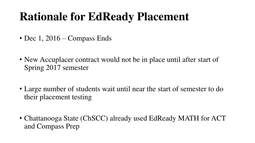 rationale for edready placement