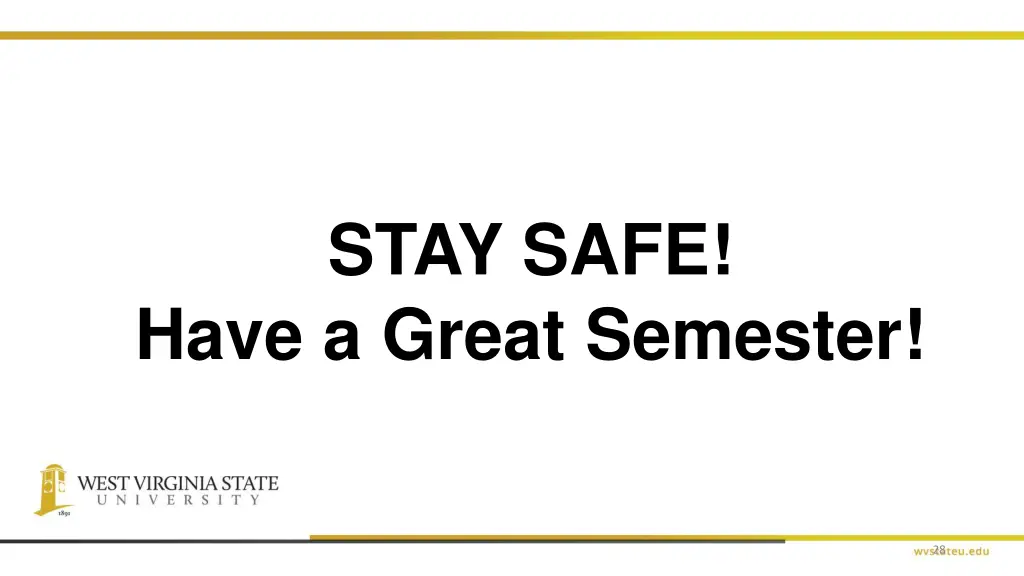 stay safe have a great semester