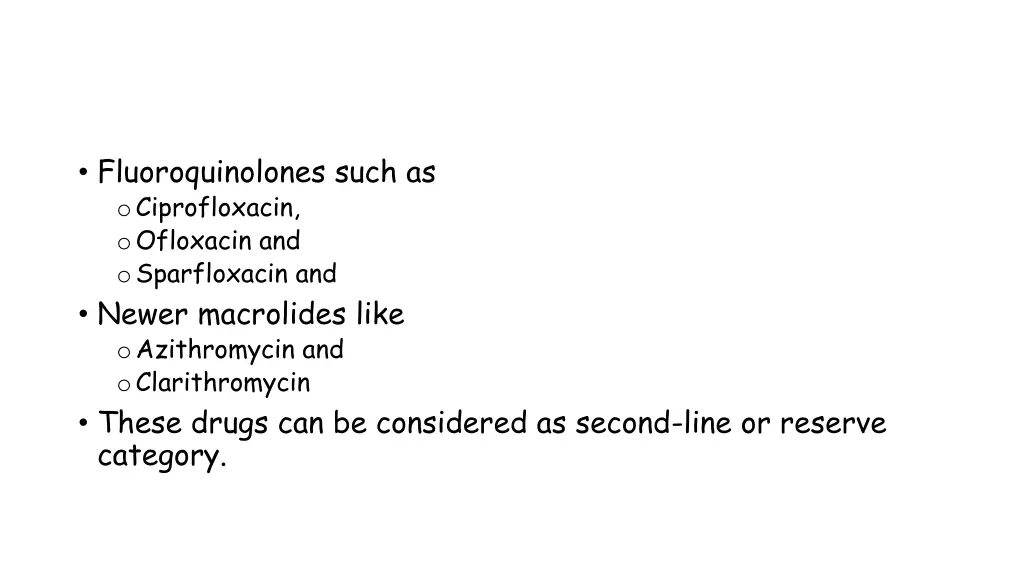 fluoroquinolones such as o ciprofloxacin