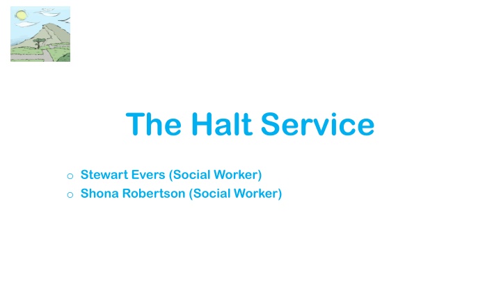 the halt service