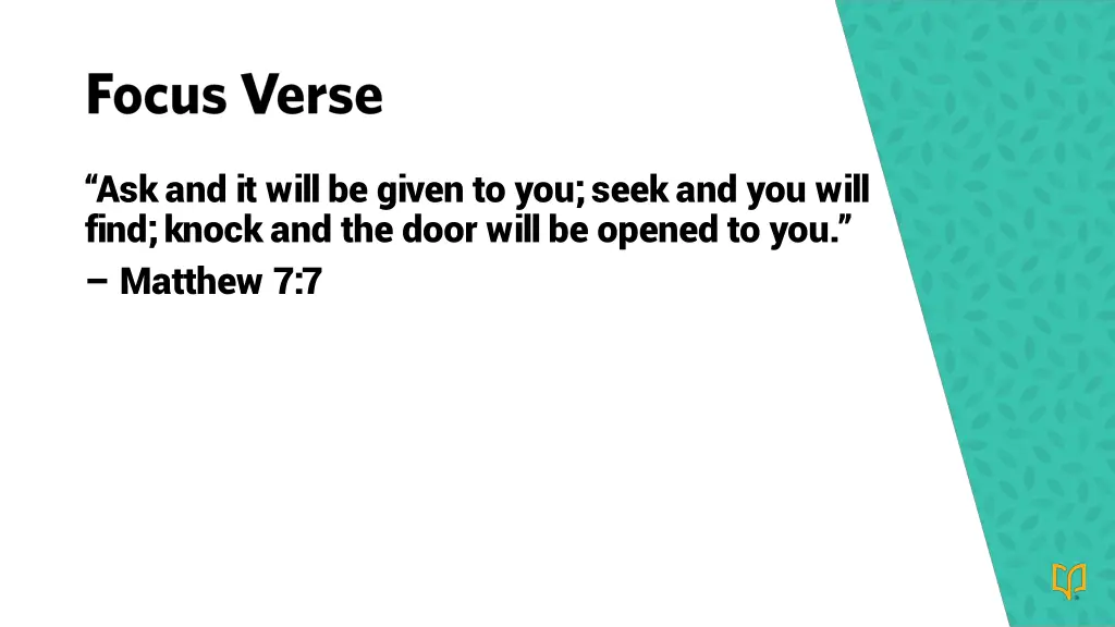 ask and it will be given to you seek and you will