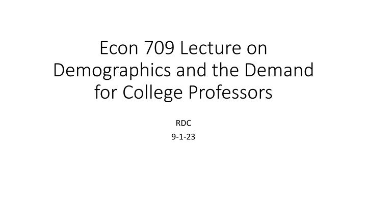 econ 709 lecture on demographics and the demand