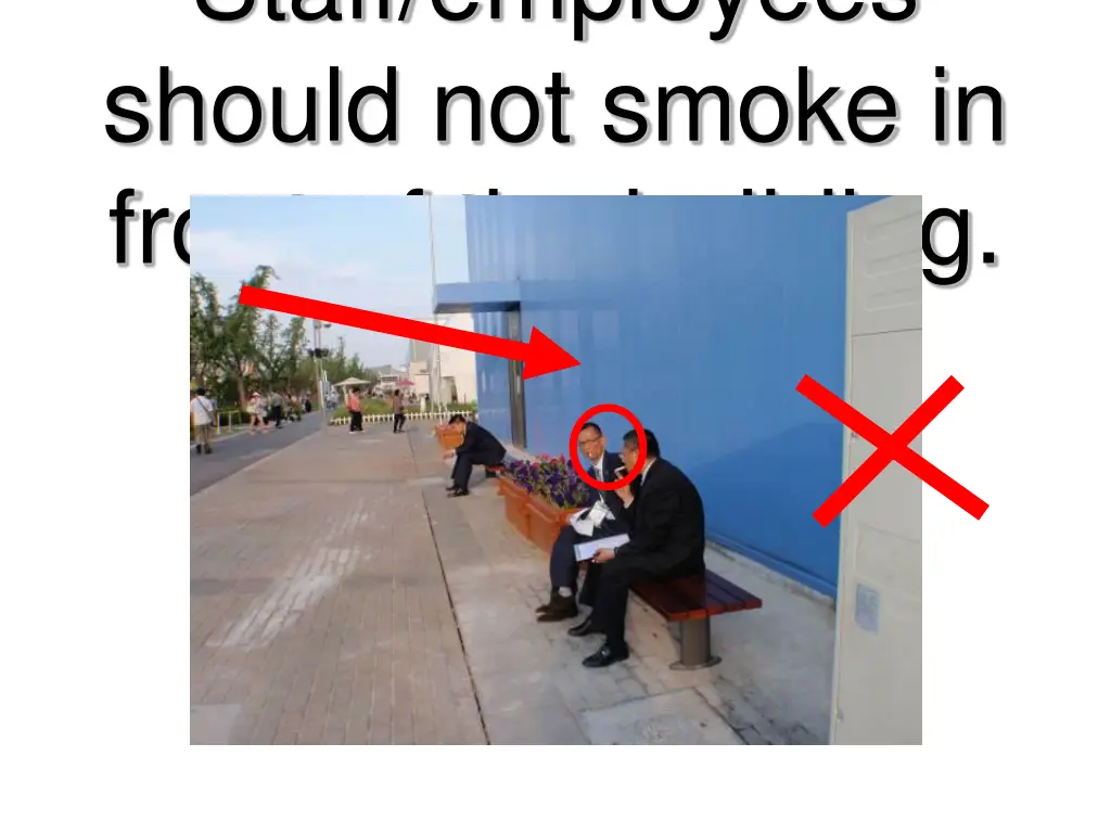 staff employees should not smoke in front