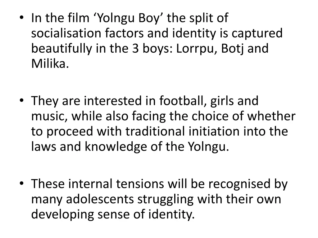 in the film yolngu boy the split of socialisation