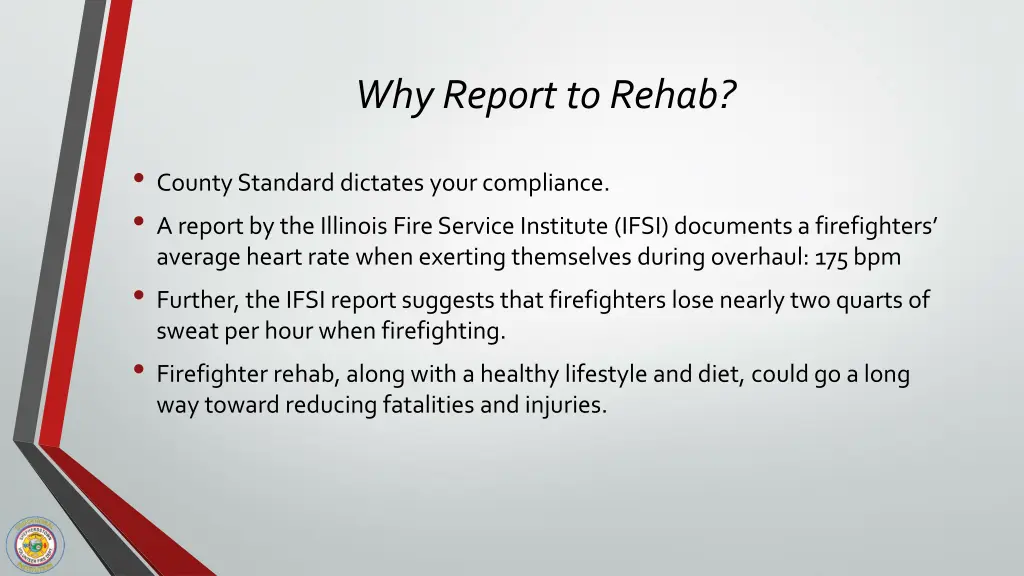 why report to rehab