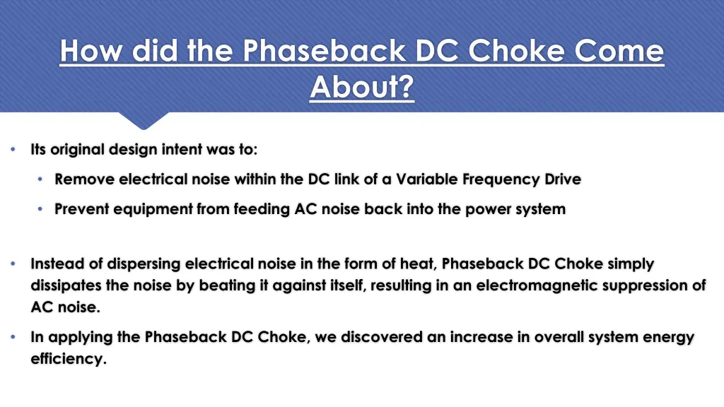 how did the phaseback dc choke come about