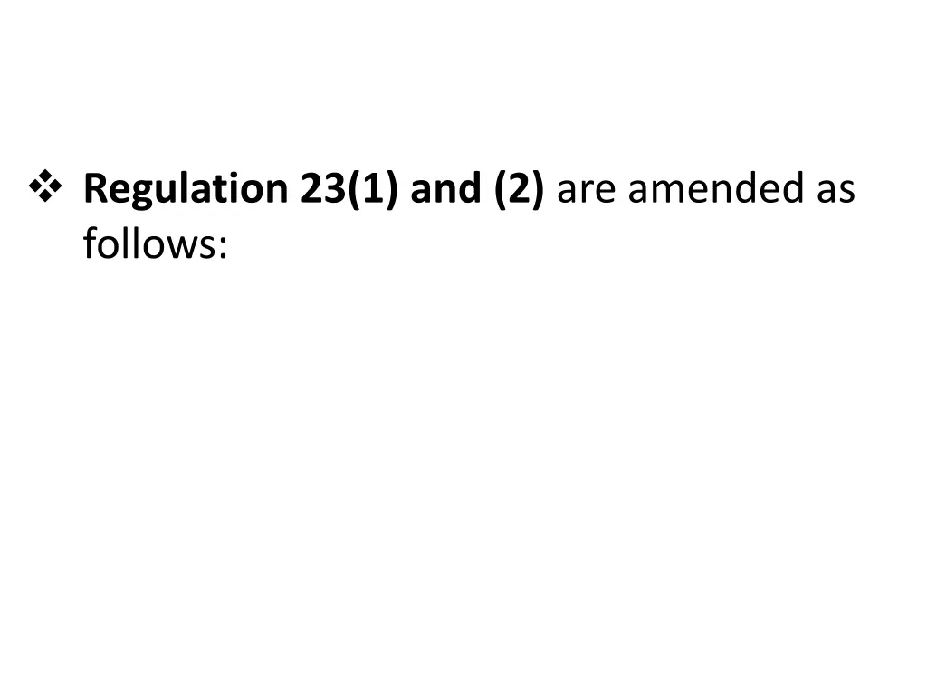 regulation 23 1 and 2 are amended as follows