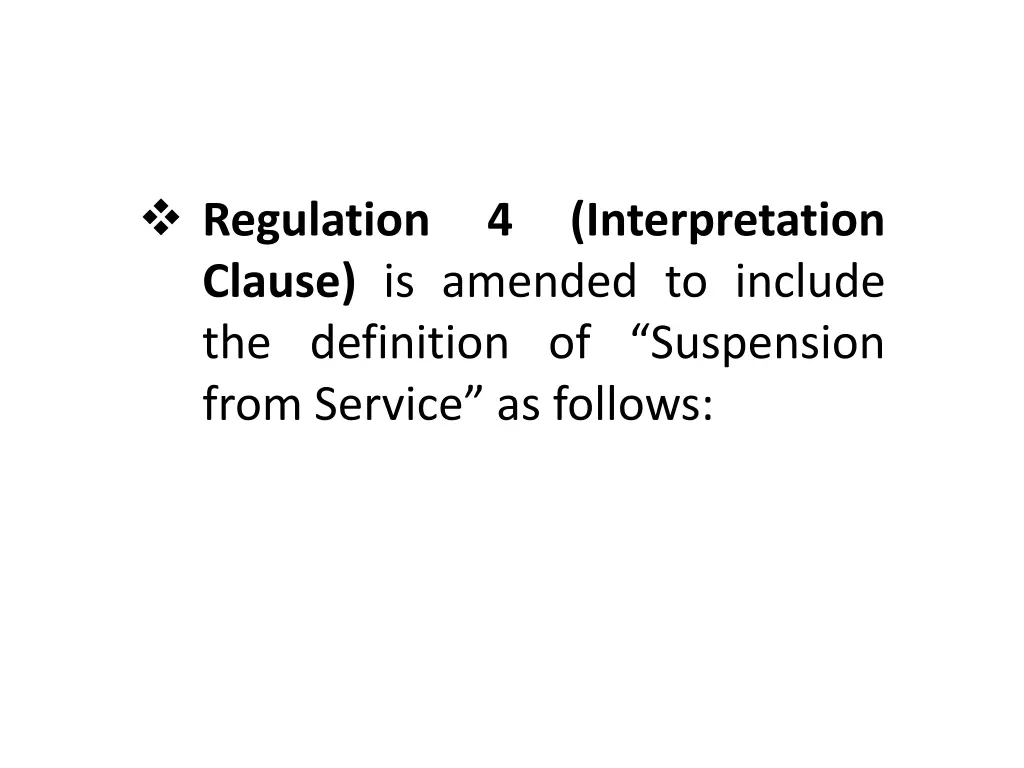 regulation 4 interpretation clause is amended