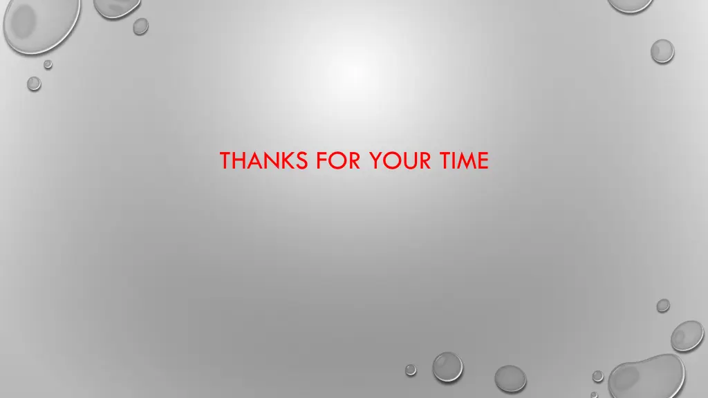 thanks for your time