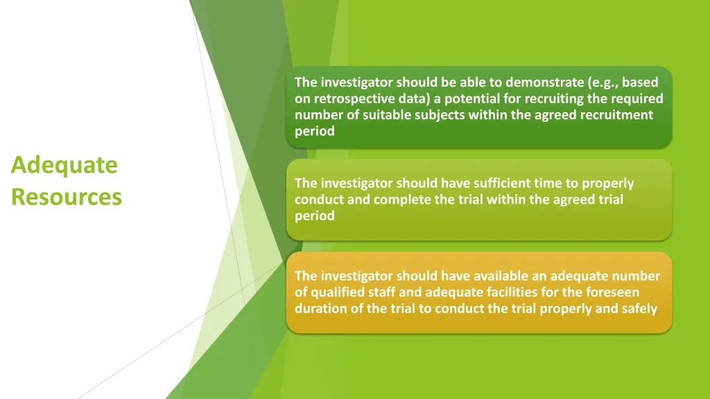 the investigator should be able to demonstrate