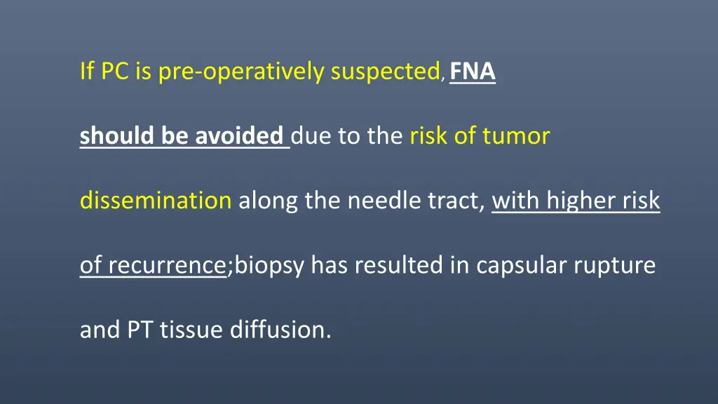 if pc is pre operatively suspected fna