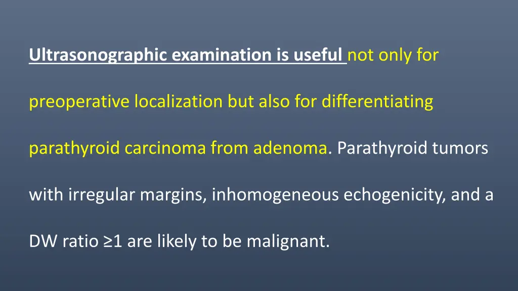 ultrasonographic examination is useful not only