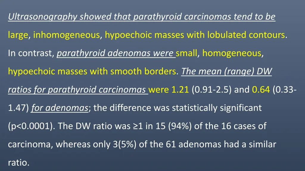 ultrasonography showed that parathyroid