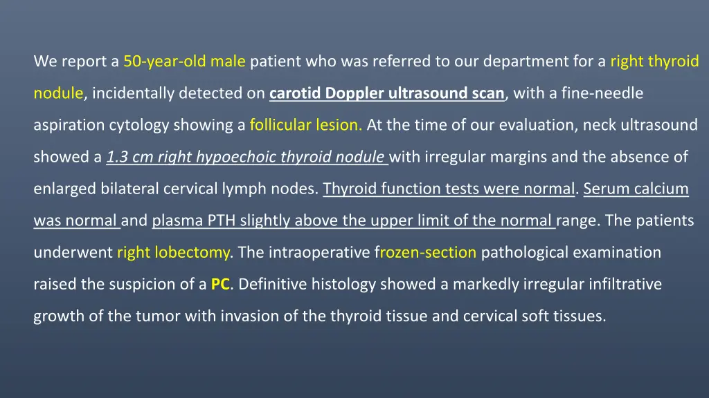 we report a 50 year old male patient