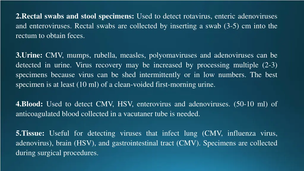 2 rectal swabs and stool specimens used to detect