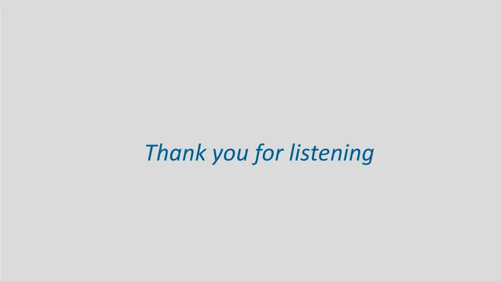 thank you for listening