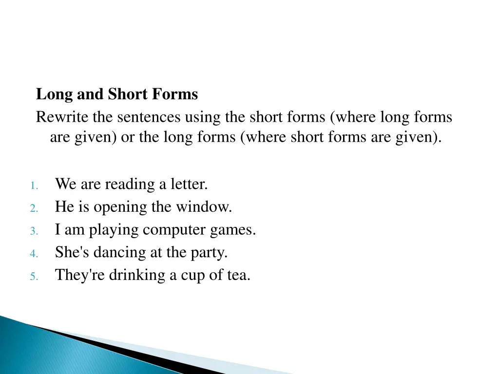 long and short forms rewrite the sentences using