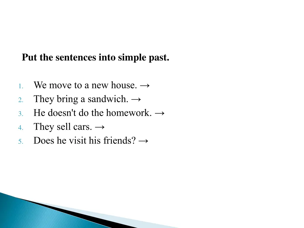 put the sentences into simple past