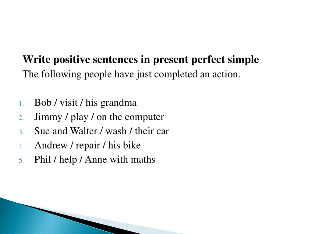 write positive sentences in present perfect