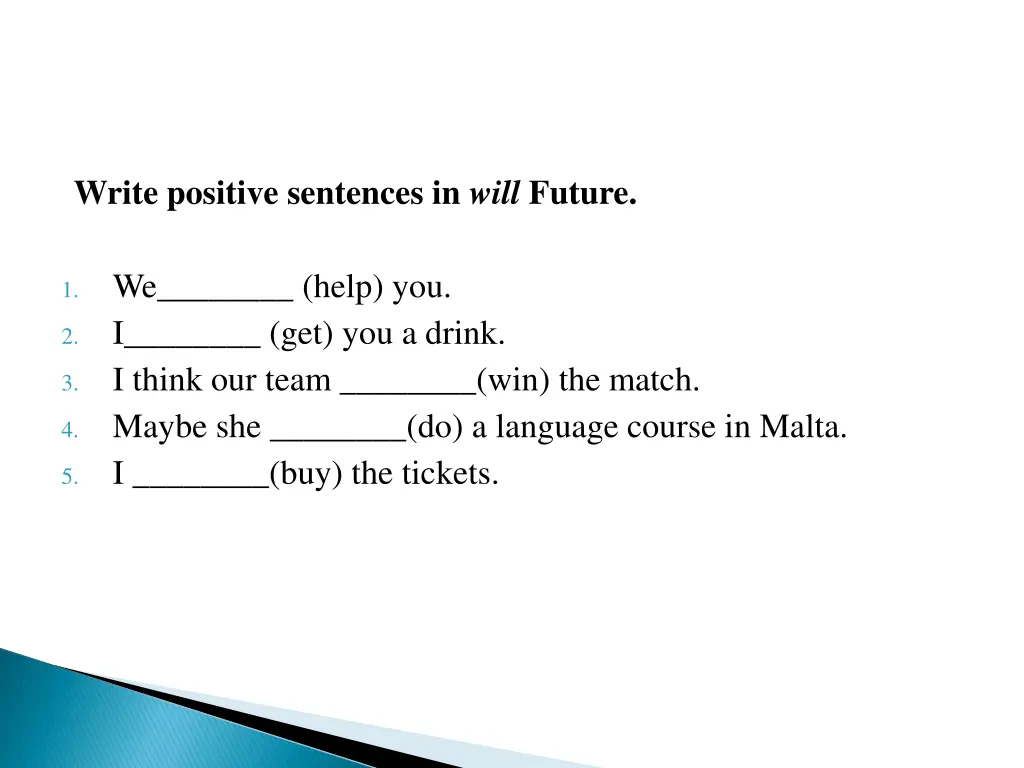 write positive sentences in will future