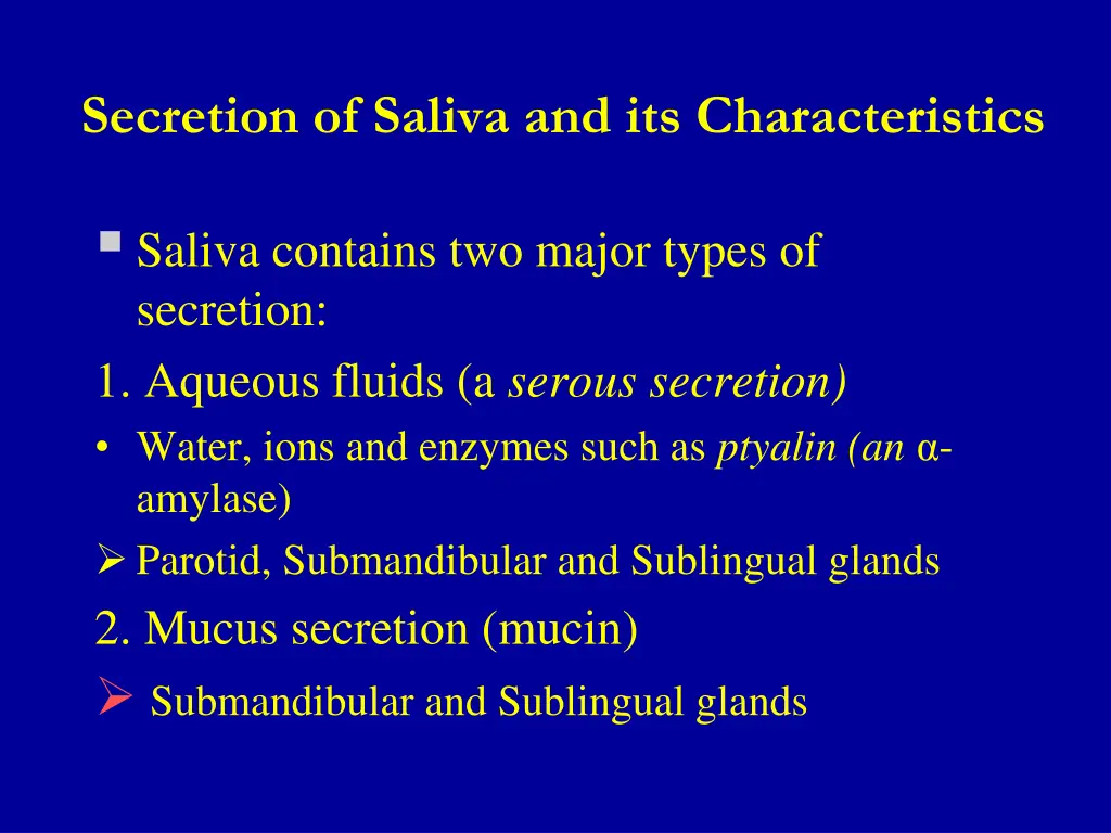 secretion of saliva and its characteristics