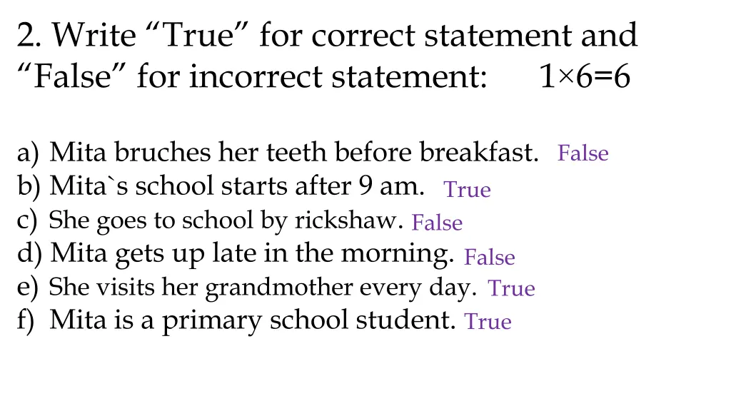 2 write true for correct statement and false