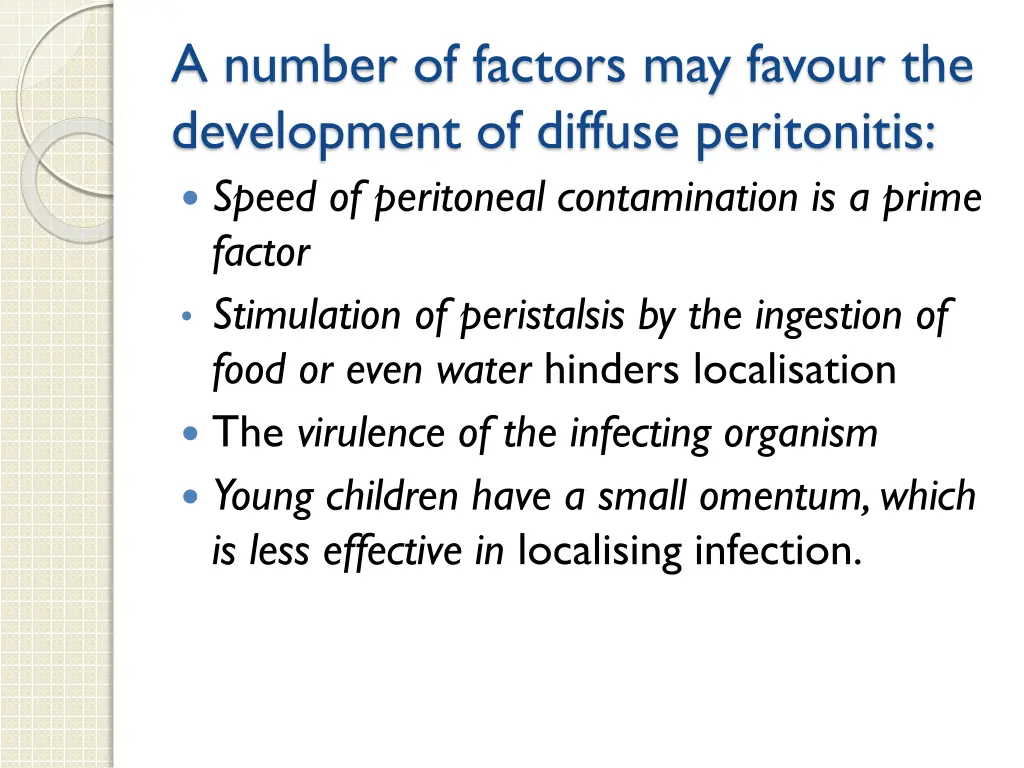 a number of factors may favour the development