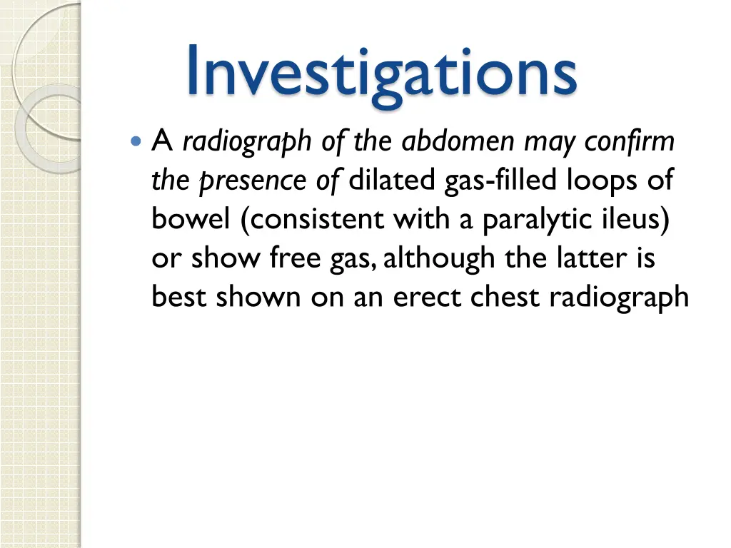 investigations a radiograph of the abdomen