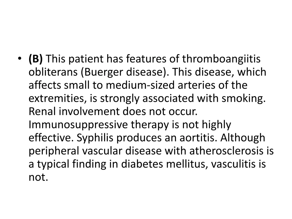 b this patient has features of thromboangiitis