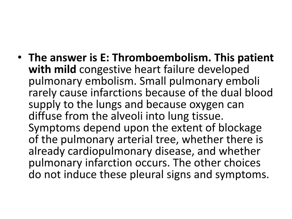 the answer is e thromboembolism this patient with