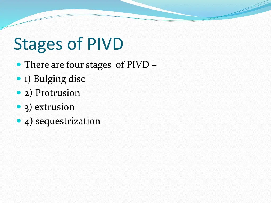 stages of pivd