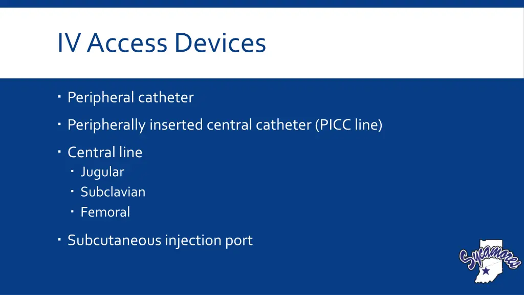 iv access devices