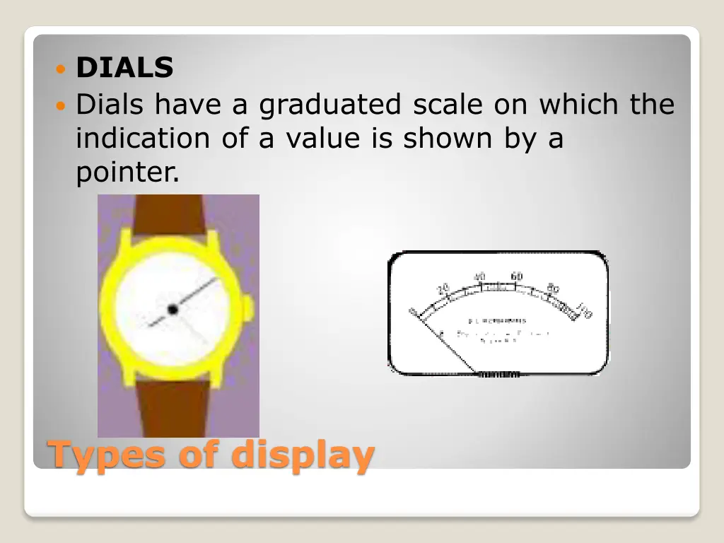 dials dials have a graduated scale on which