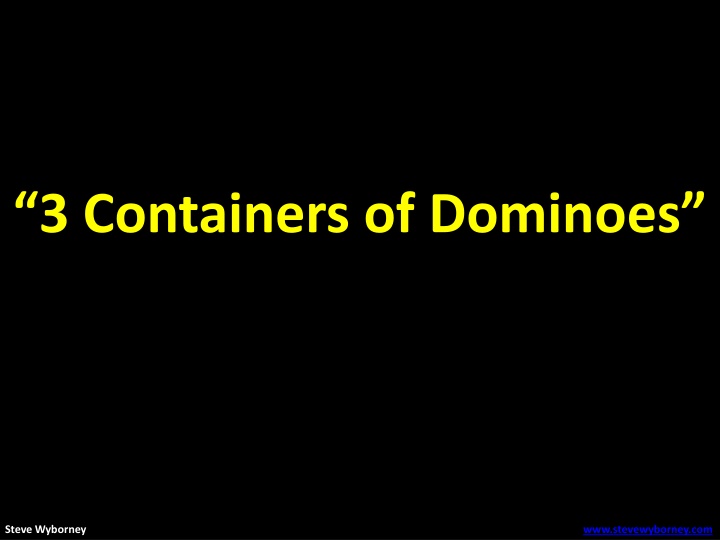 3 containers of dominoes