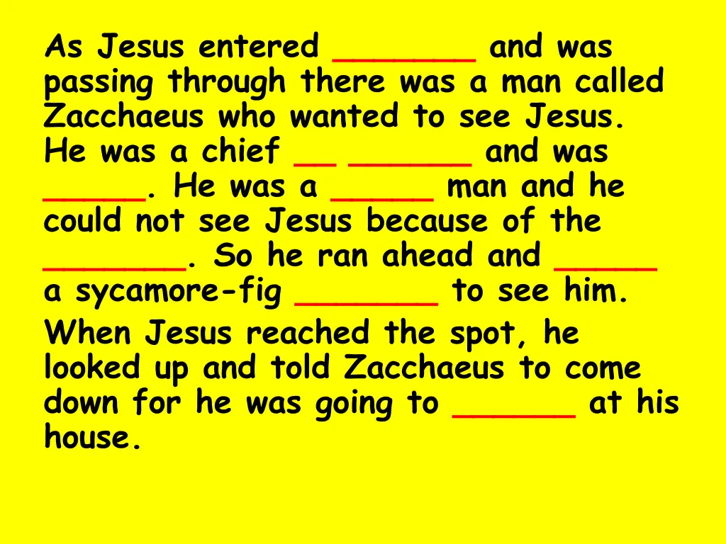 as jesus entered and was passing through there