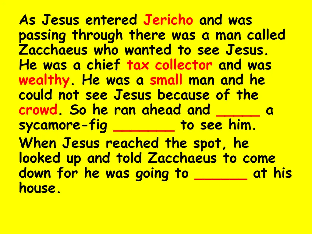 as jesus entered jericho and was passing through 4