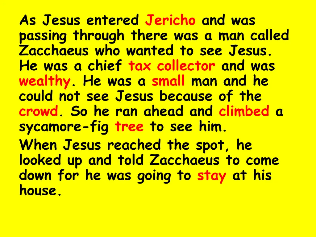 as jesus entered jericho and was passing through 7