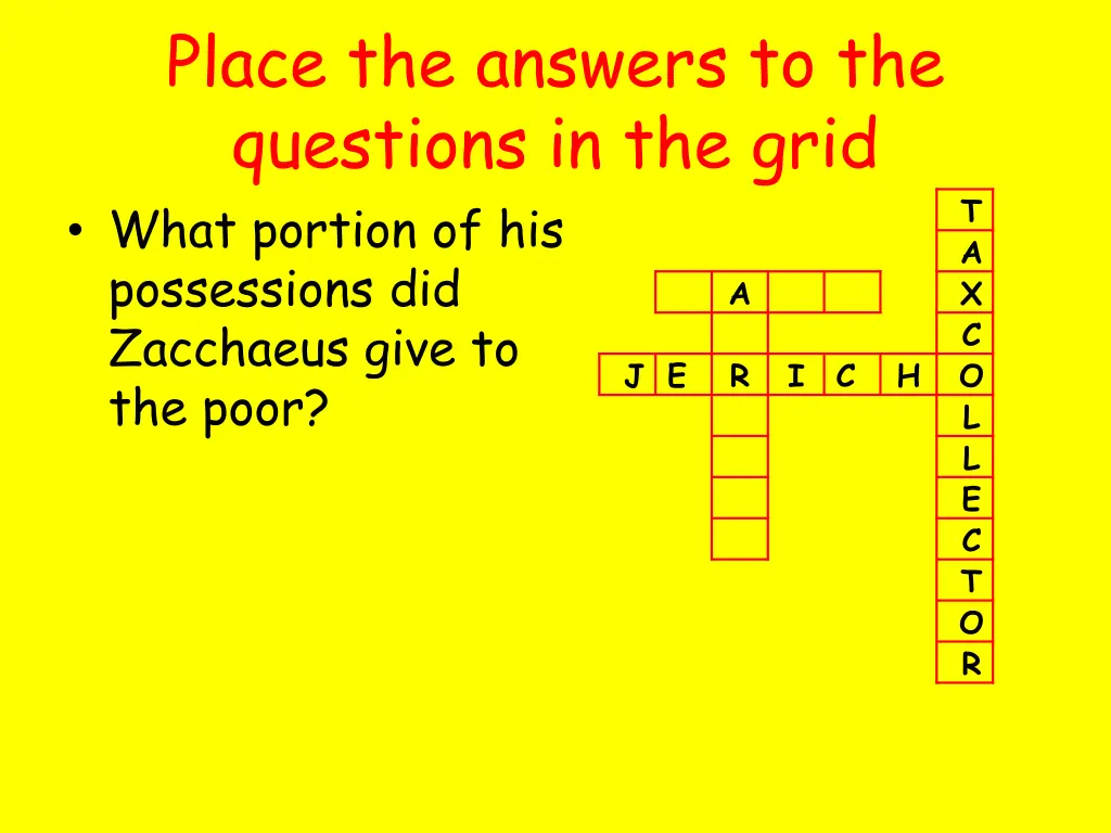 place the answers to the questions in the grid 6