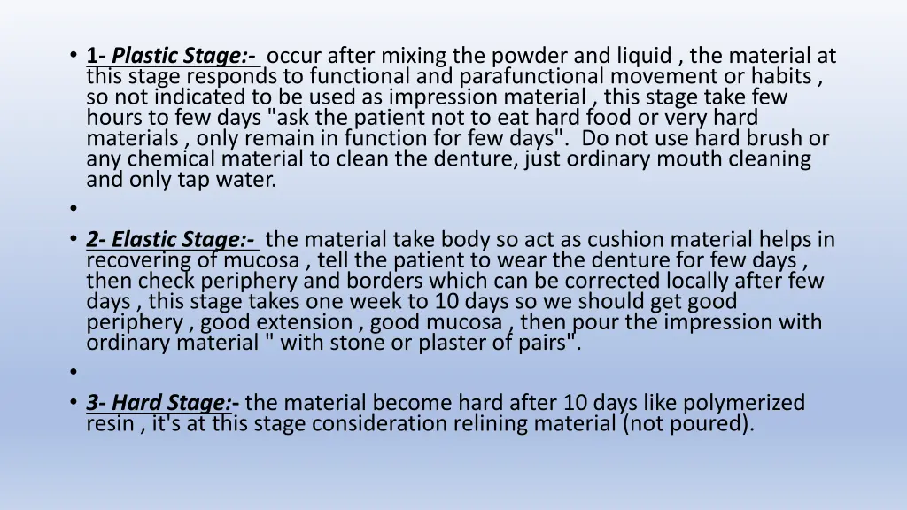 1 plastic stage occur after mixing the powder