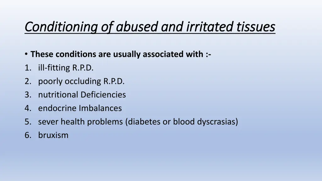 conditioning of abused and irritated tissues 1