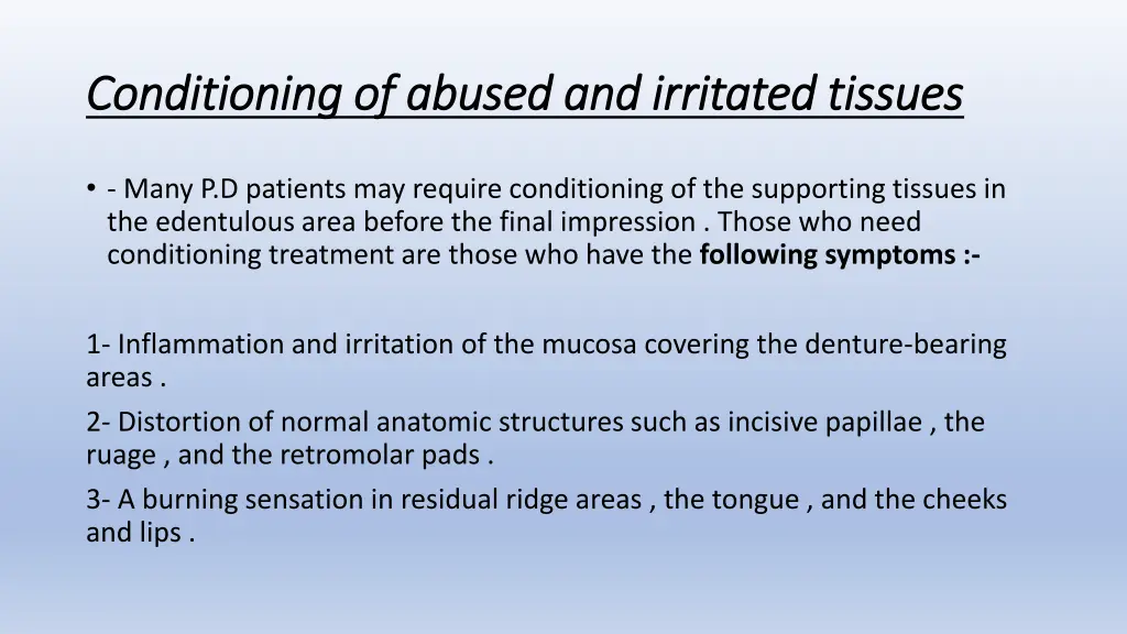 conditioning of abused and irritated tissues